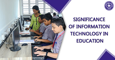 Significance of Information Technology in Education