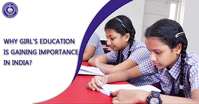 Why Girl’s Education is Gaining Importance in India?