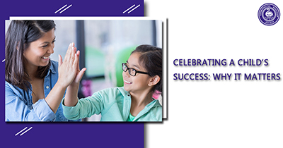 Celebrating a Child’s Success: Why It Matters