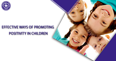 Effective Ways of Promoting Positivity in Children