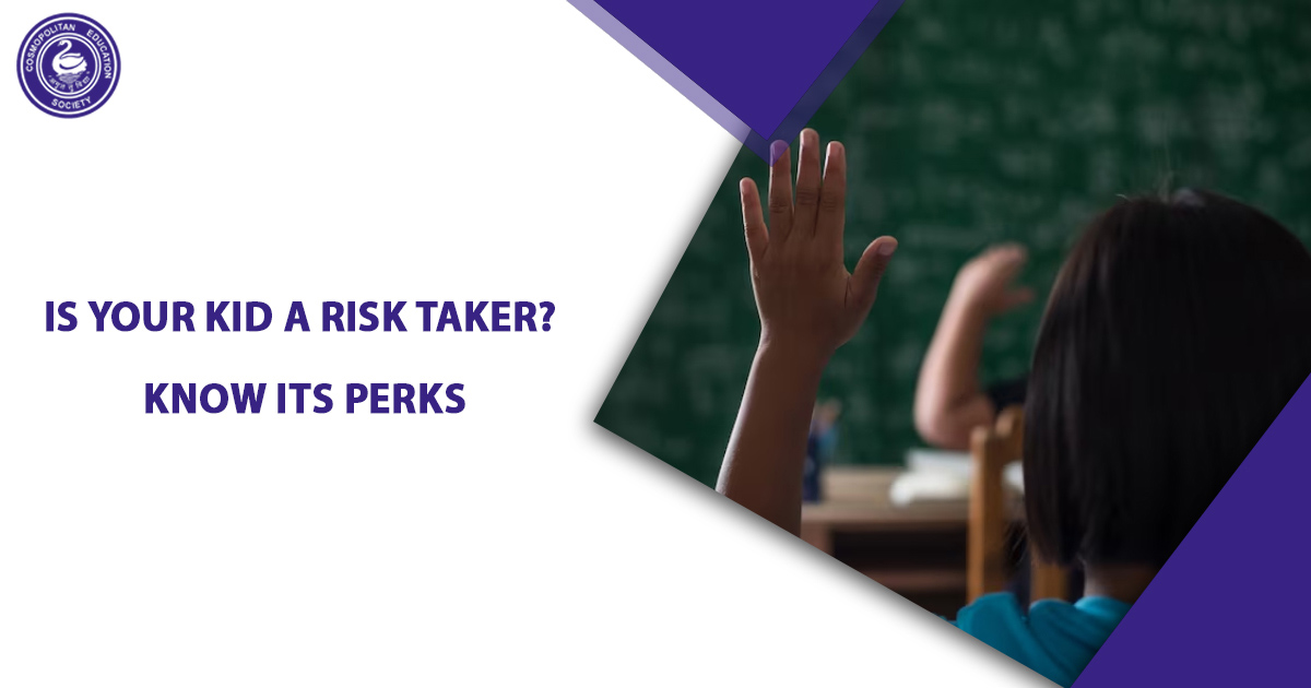 Are your kids a risk taker? Know its perks | Harshad Valia International School