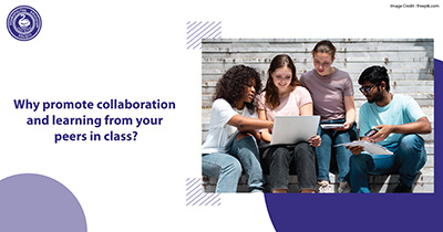 Why promote collaboration and learning from your peers in class?